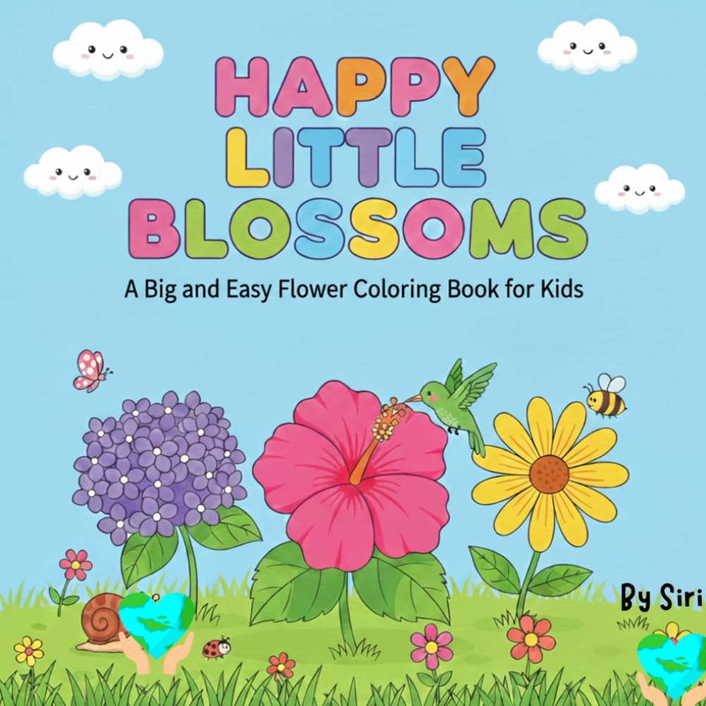 Happy Little Blossoms: A Big and Easy Flower Coloring Book for Kids