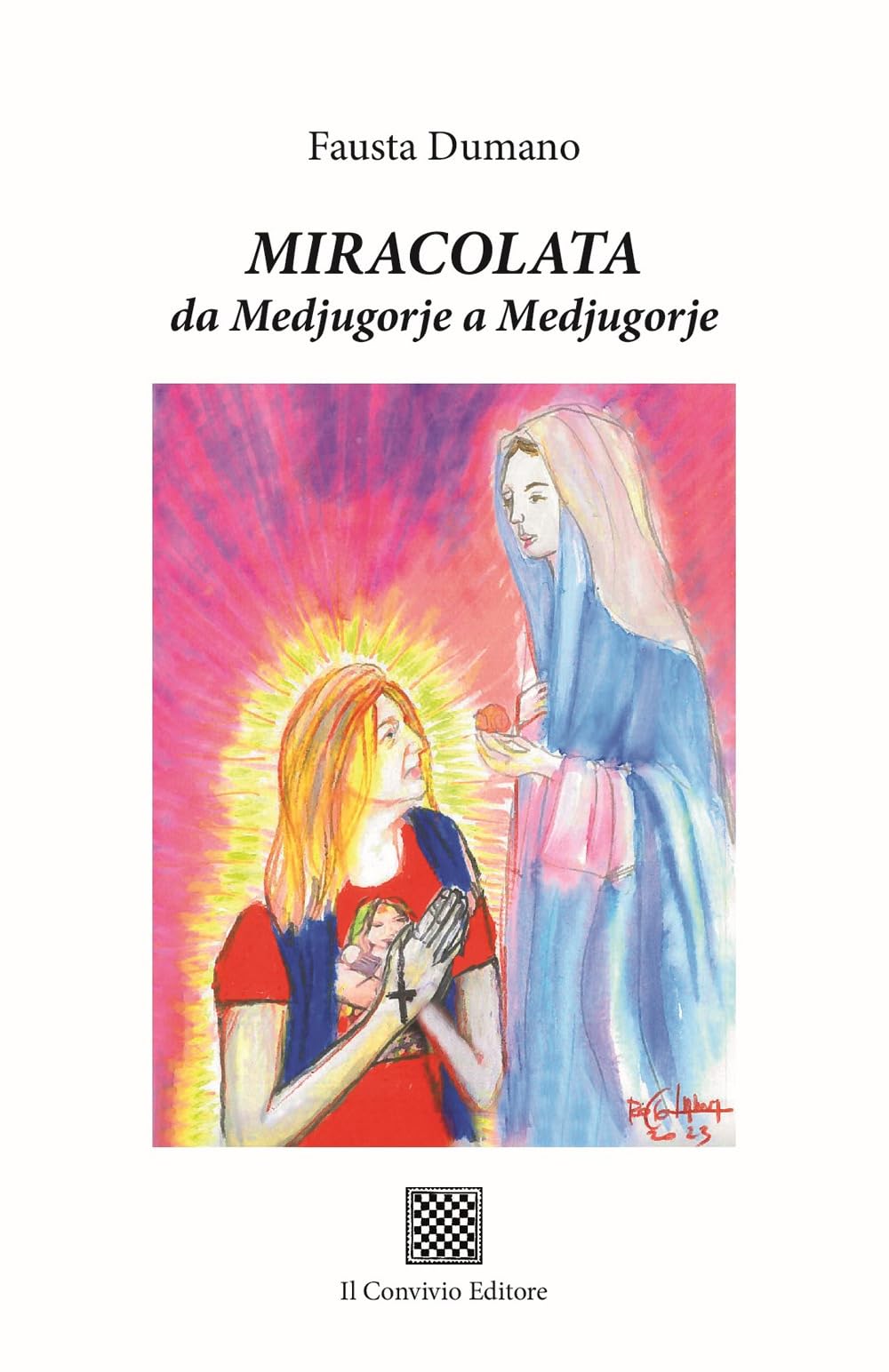 Miracolata. Da Medjugorje A Medjugorje - 4
