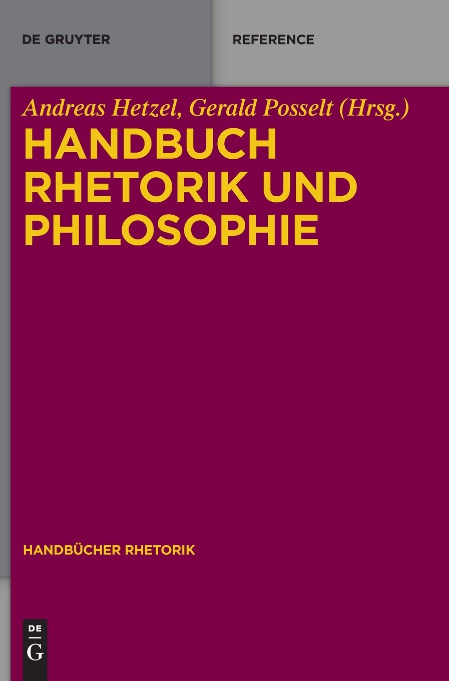 Handbuch Rhetorik und Philosophie (Handbücher Rhetorik, 9, Band 9)