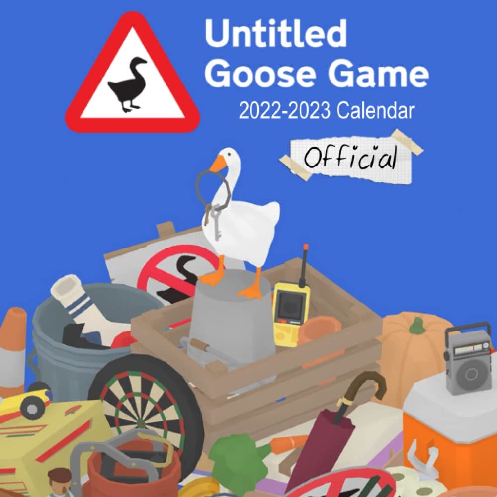 Buy Untitled Goose Game OFFICIAL 2022 Calendar Video Game calendar