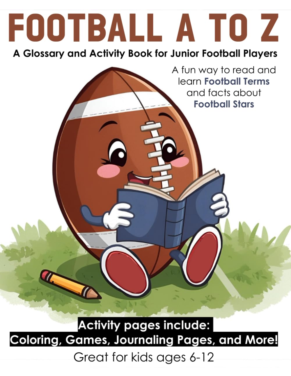 Football A to Z: A Glossary and Activity Book for Junior Football Players (Sports A–Z: Glossary and Activity Books)