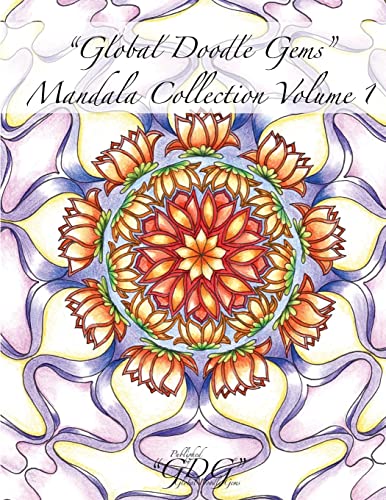 Global Doodle Gems Mandala Collection Volume 1: 60 Mandalas from traditional to untraditional (GDG Mandala Collection)