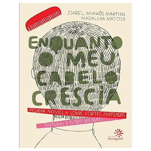 Enquanto o Meu Cabelo Crescia – Novela de Belezas