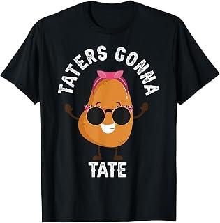 Taters Gonna Tate Potato Tater Tot Foodie Food Lover T-Shirt