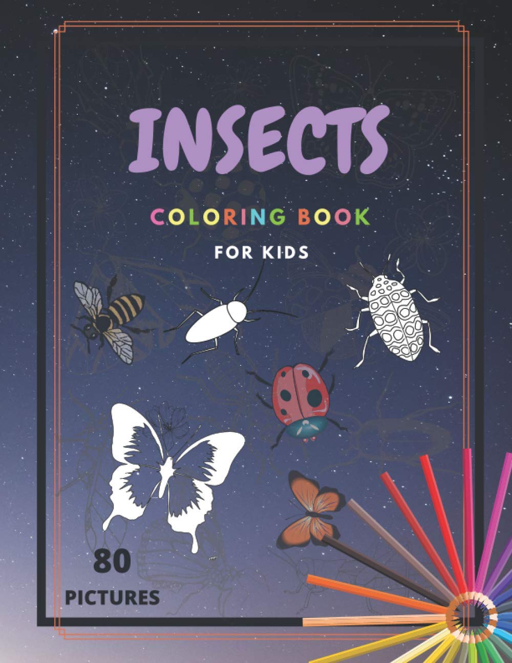 Insects Coloring Book: Insect Coloring Books For Kids Easy Relaxing Drawings To Color