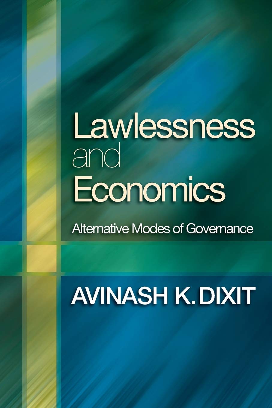 Lawlessness and Economics: Alternative Modes of Governance: 1 (The Gorman Lectures in Economics)