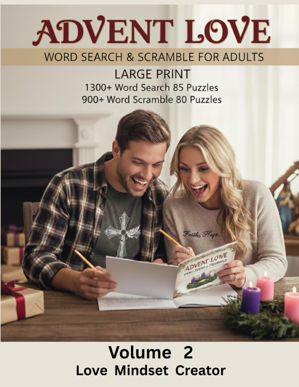 Advent Love Word Search & Scramble For Adults Large Print 1300+ Word Search 85 Puzzles 900+ Word Scramble 80 Puzzles: 25 Days Of Advent Love, Hope, Peace, Joy, Romance & Connection.