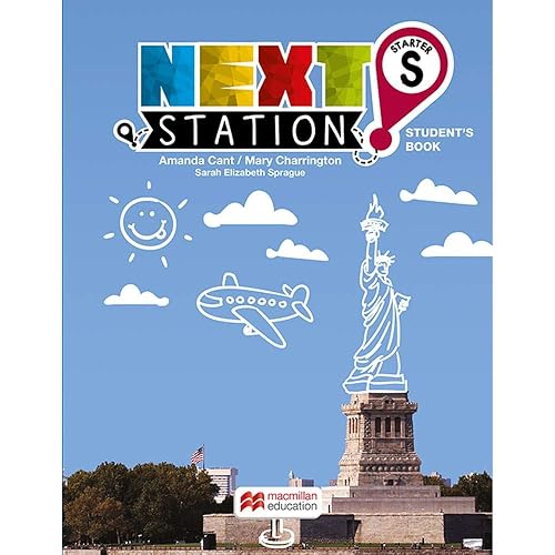 Next Station - Starter: NEXT STATION STUDENT'S BOOK WITH WORKBOOK &amp; CLIL-STARTER