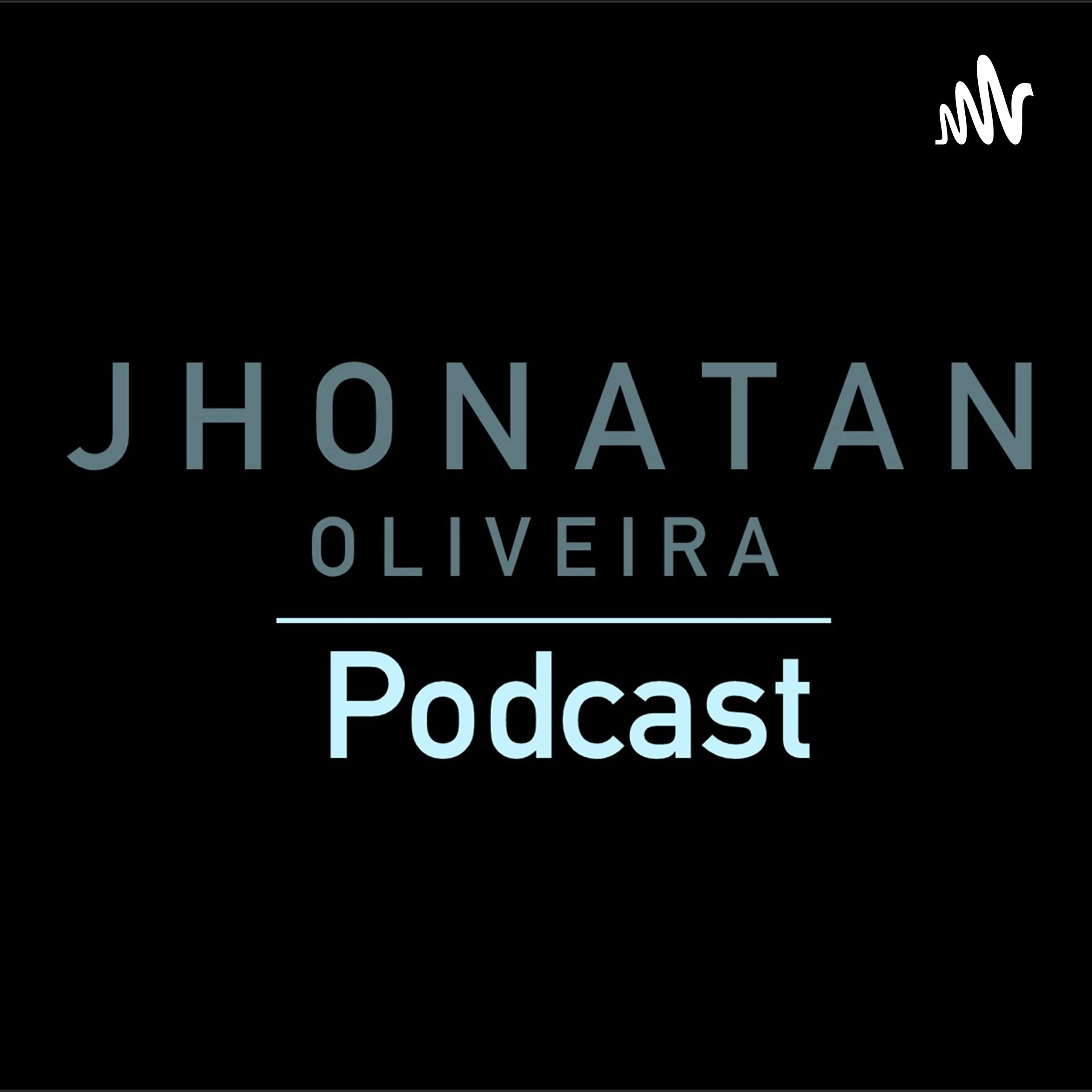 Jhonatan Oliveira Podcast