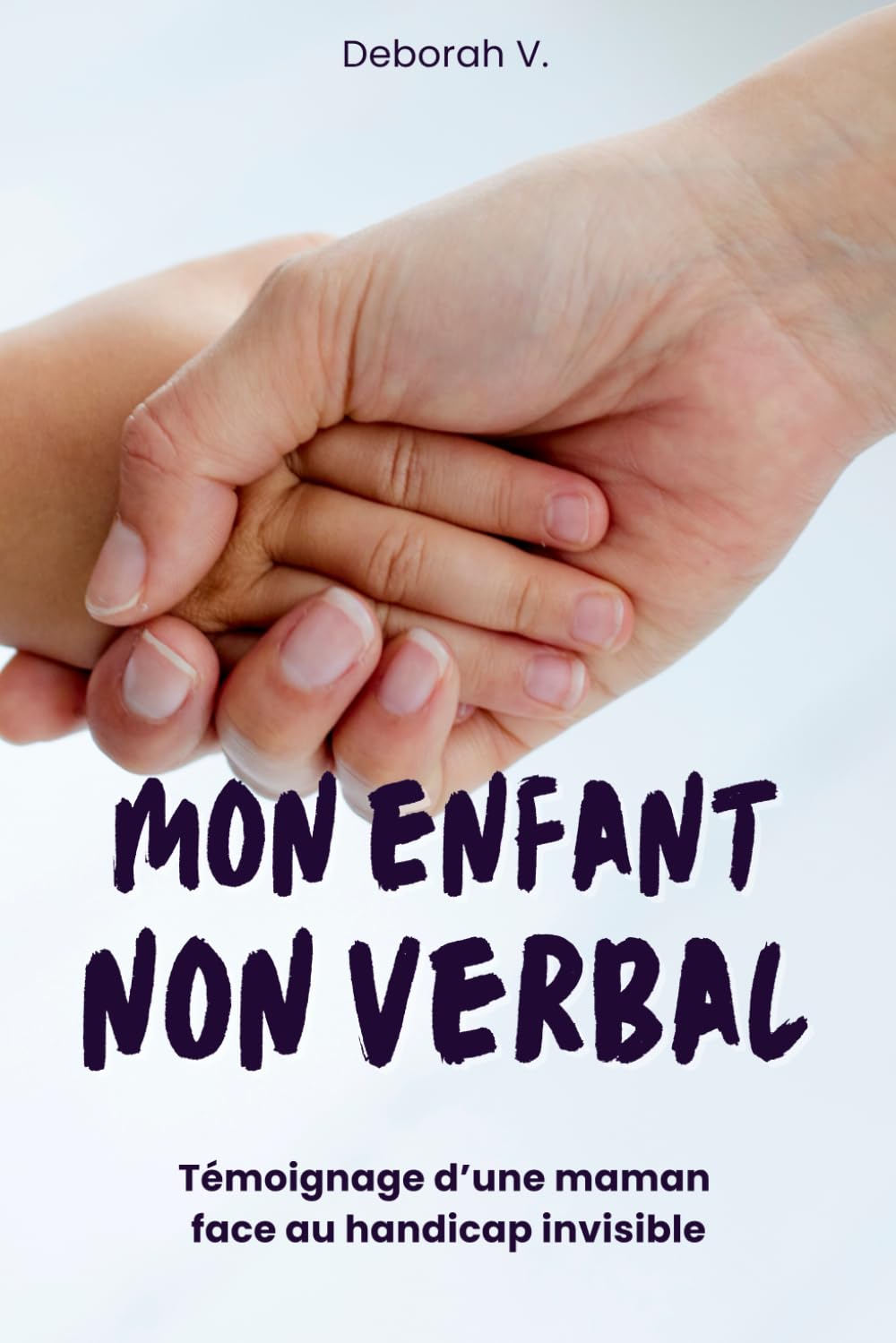 MON ENFANT NON VERBAL: témoignage d'une maman face au handicap invisible