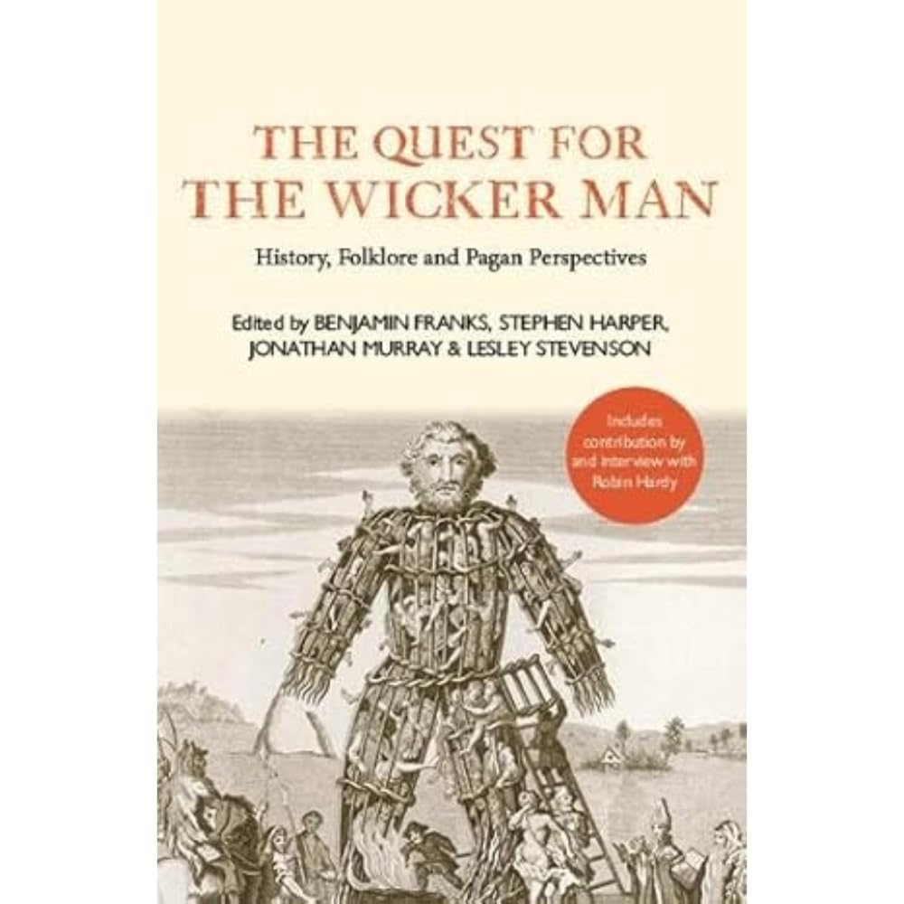 The Quest for the Wicker Man: History, Folklore and Pagan Perspectives by ...
