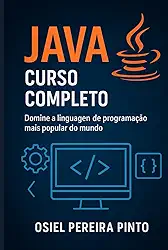 Java: Curso Completo: Domine a linguagem de programação mais popular do mundo (Portuguese Edition)