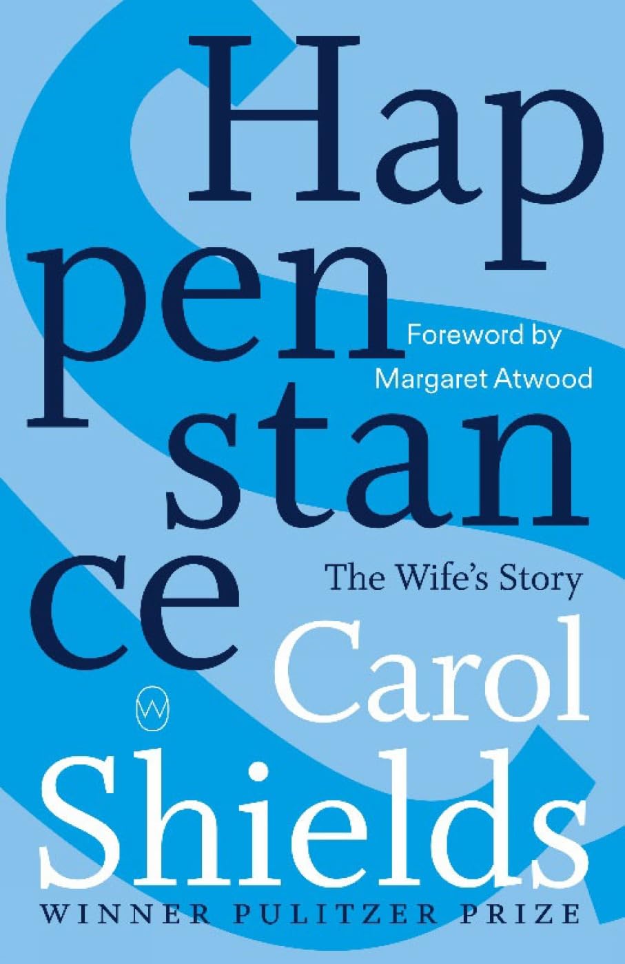 Happenstance by Carol Shields (Paperback Book)