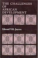 The Challenges of African Development: Addresses by Edward V. K. Jaycox 0821314556 Book Cover
