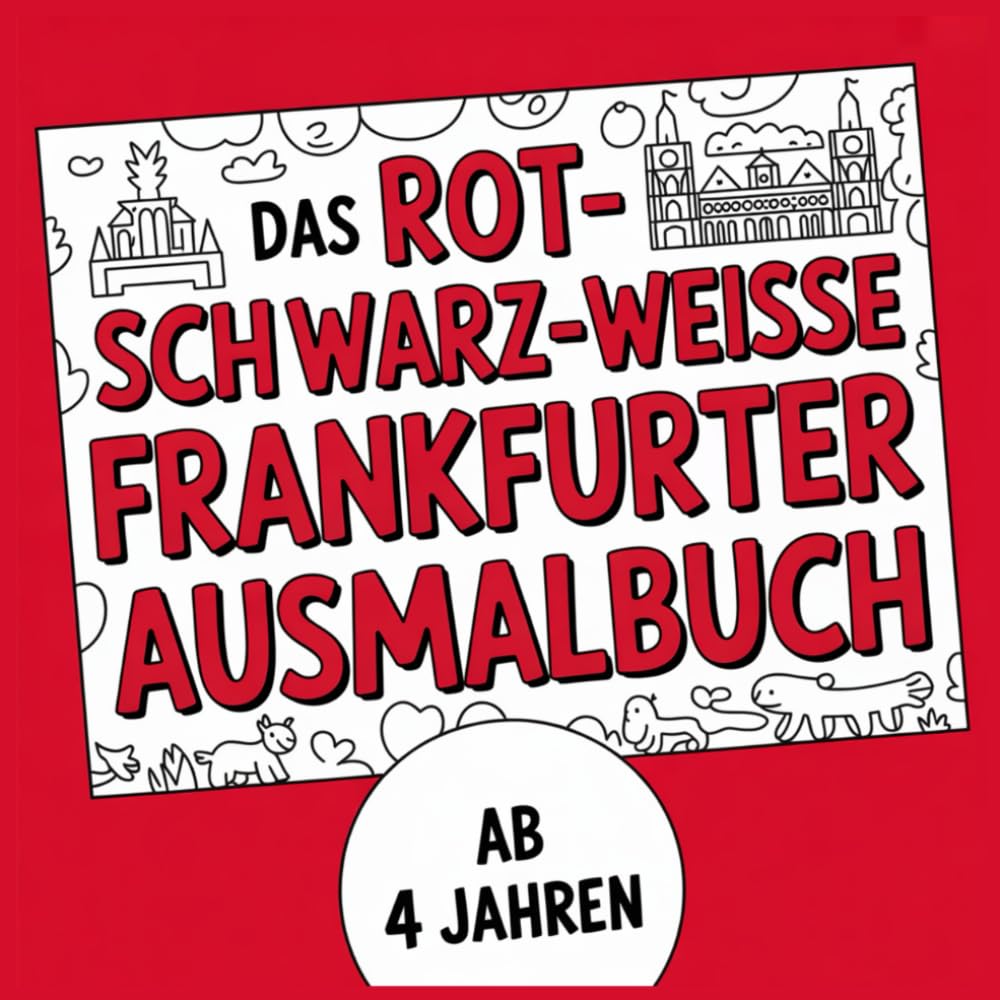 Das rot-schwarz-weiße Frankfurter Ausmalbuch (Die bunten Ausmalbücher)