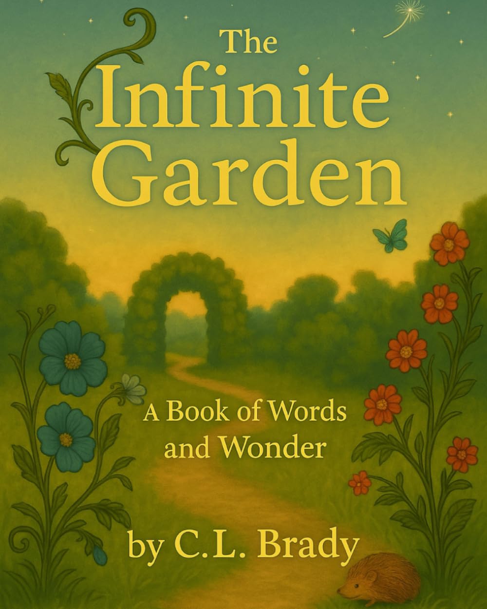 The Infinite Garden (Books of Words and Wonder)