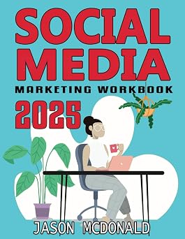 Social Media Marketing Workbook How to Use Social Media for Business