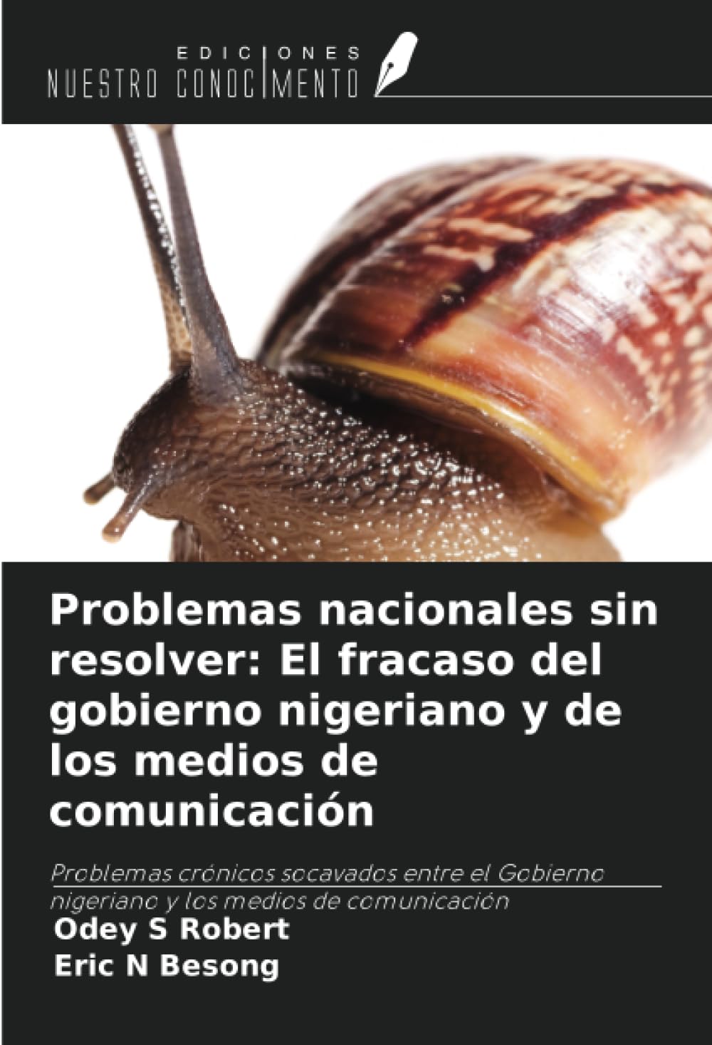 Problemas nacionales sin resolver: El fracaso del gobierno nigeriano y de los medios de comunicación: Problemas crónicos socavados entre el Gobierno nigeriano y los medios de comunicación