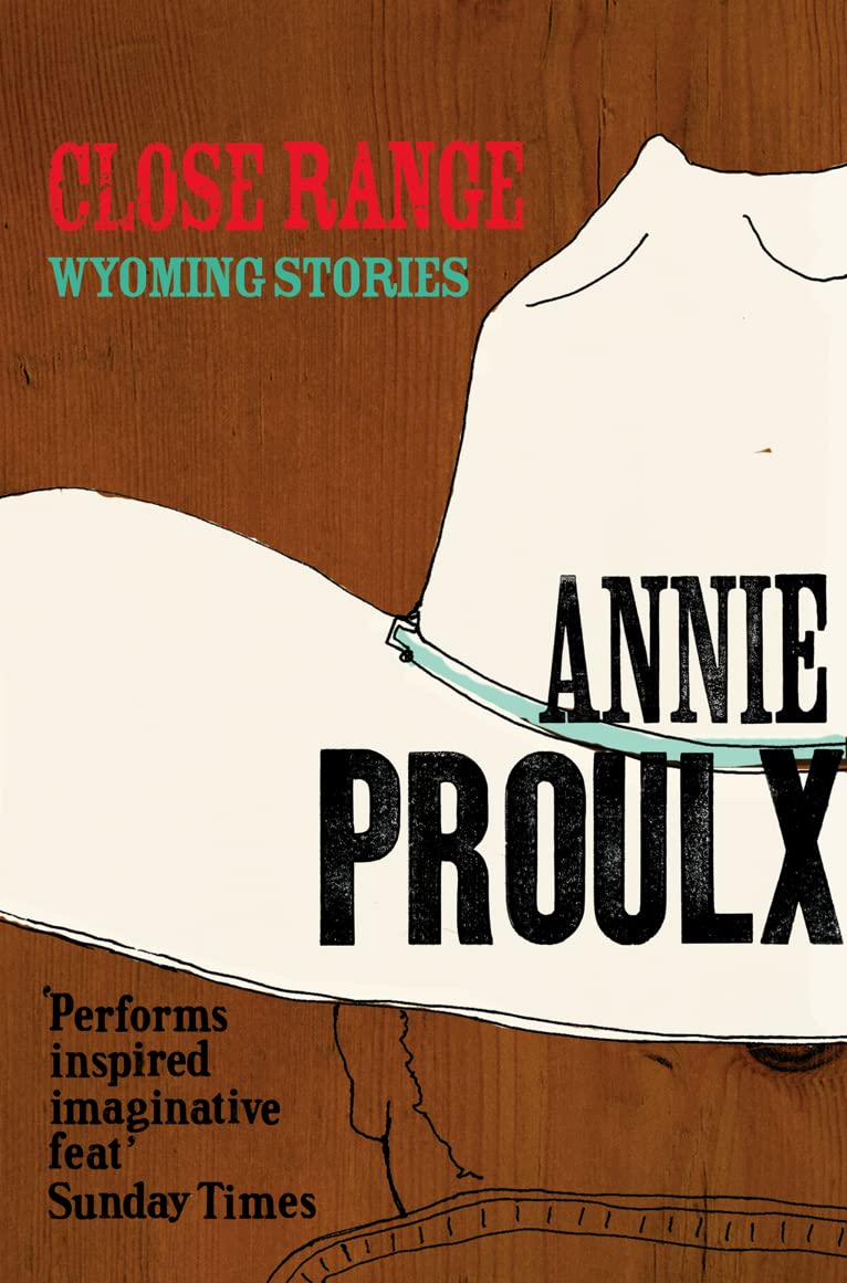 Close Range Wyoming Stories by Annie Proulx (Paperback Book)