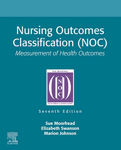 Nursing Outcomes Classification (NOC) - E-Book: Measurement of Health ...