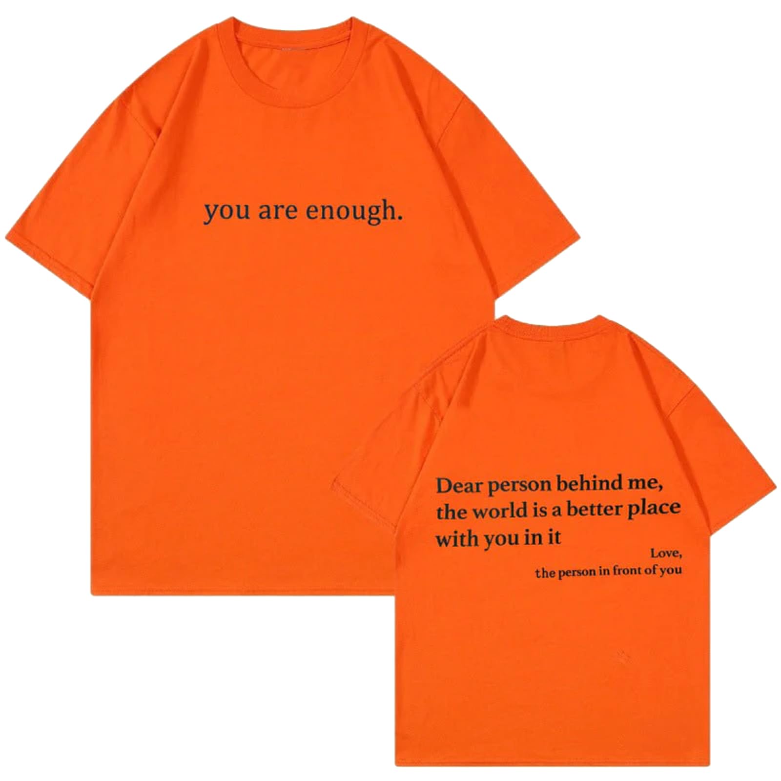 Godbtg Orange You Are Enough T-Shirt, Dear Person Behind Me T-Shirt, To The Person Behind Me Shirt (,Xxl)