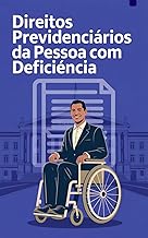 Direitos Previdenciários da Pessoa com Deficiência