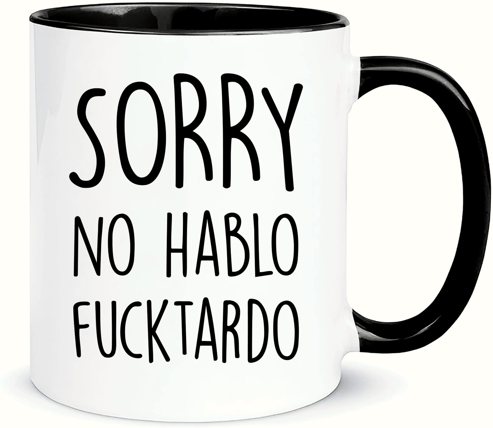 Wonwhew YYWUDISHOP - Sorry No Hablo Fucktardo Funny Sarcastic Office Mug, 11oz Ceramic Coffee/Tea Cup
