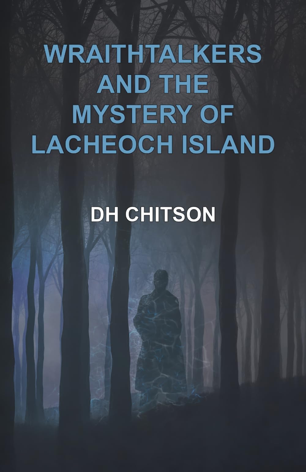WraithTalkers and the Mystery of Lacheoch Island (WraithTalkers Mystery Series)