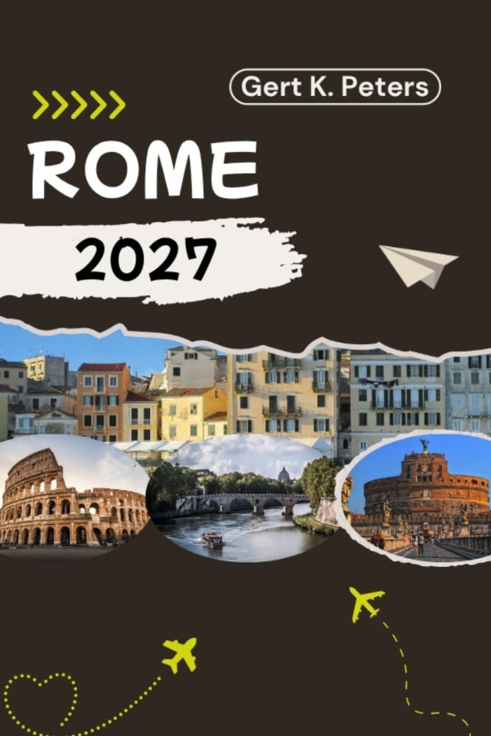 ROME GUIDE DE VOYAGE: Explorez Rome comme un habitant : Conseils authentiques, lieux incontournables et excursions d’une journée