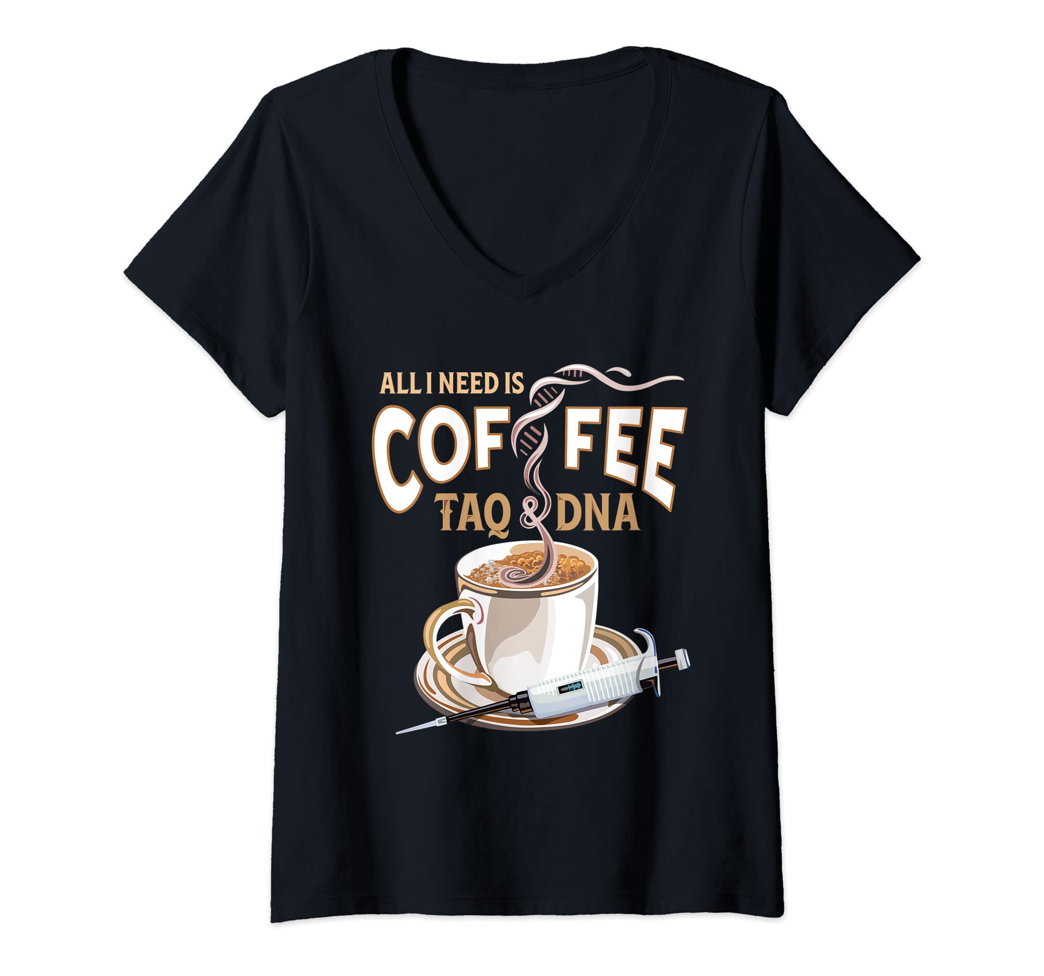 PCR DNA and Genomics Design AgencyWomens Coffee Taq and DNA with Pipette Graphic V-Neck T-Shirt
