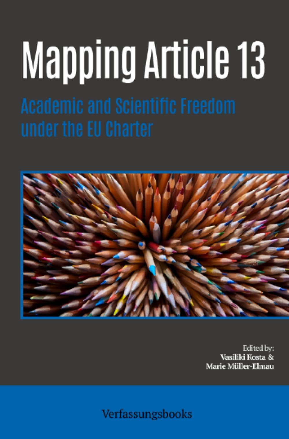 Mapping Article 13: Academic and Scientific Freedom under the EU Charter