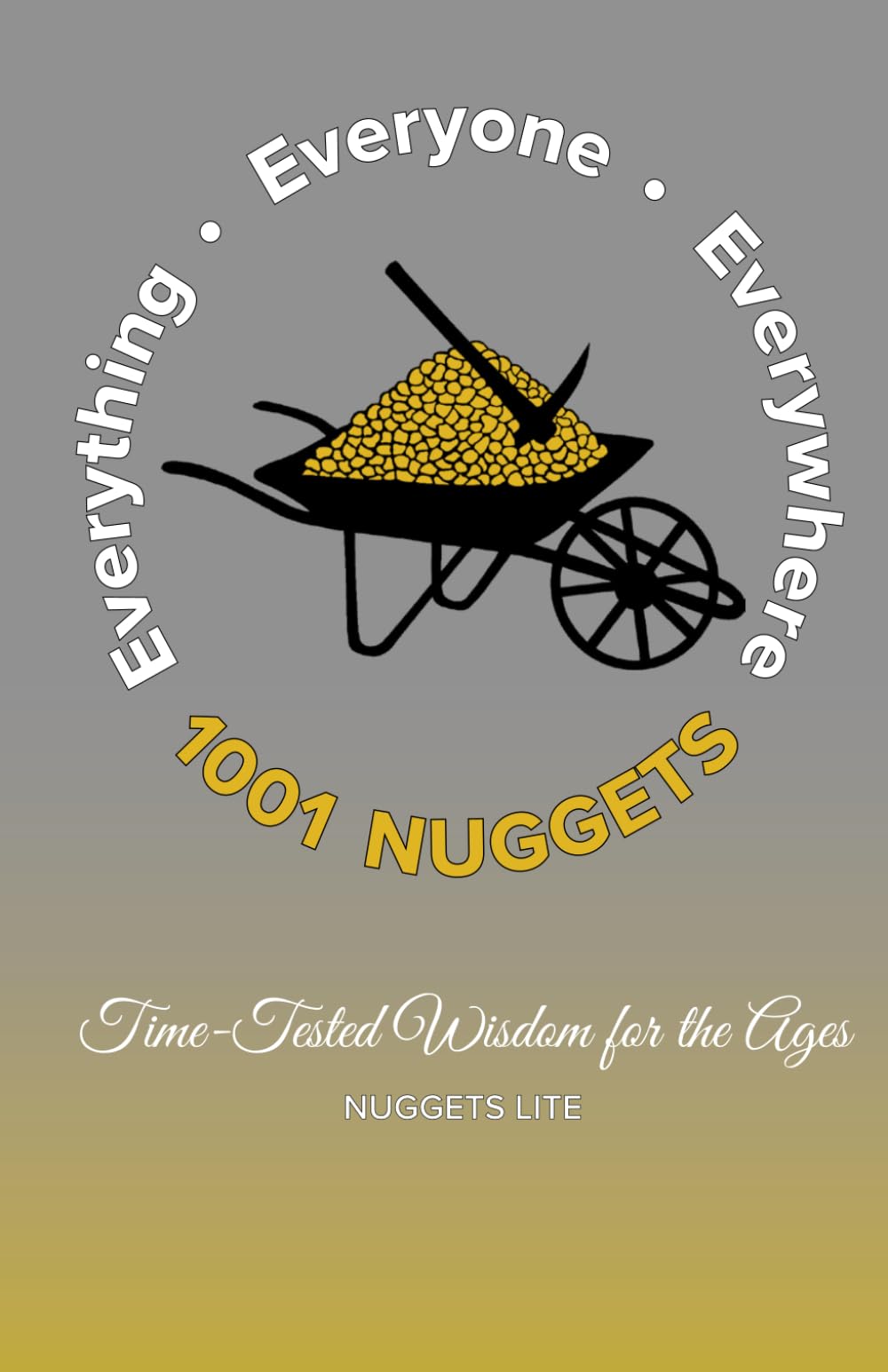 1001 Nuggets Lite: Time-Tested Wisdom for the Ages