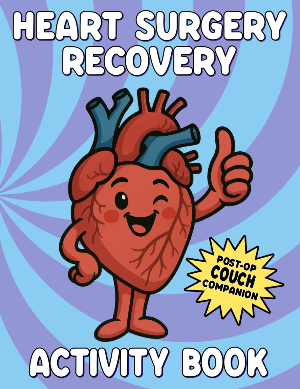 Heart Surgery Recovery Activity Book: Funny Heart Surgery Recovery Gift with Relaxing Activities, Word Search, Sudoku, Mazes and More
