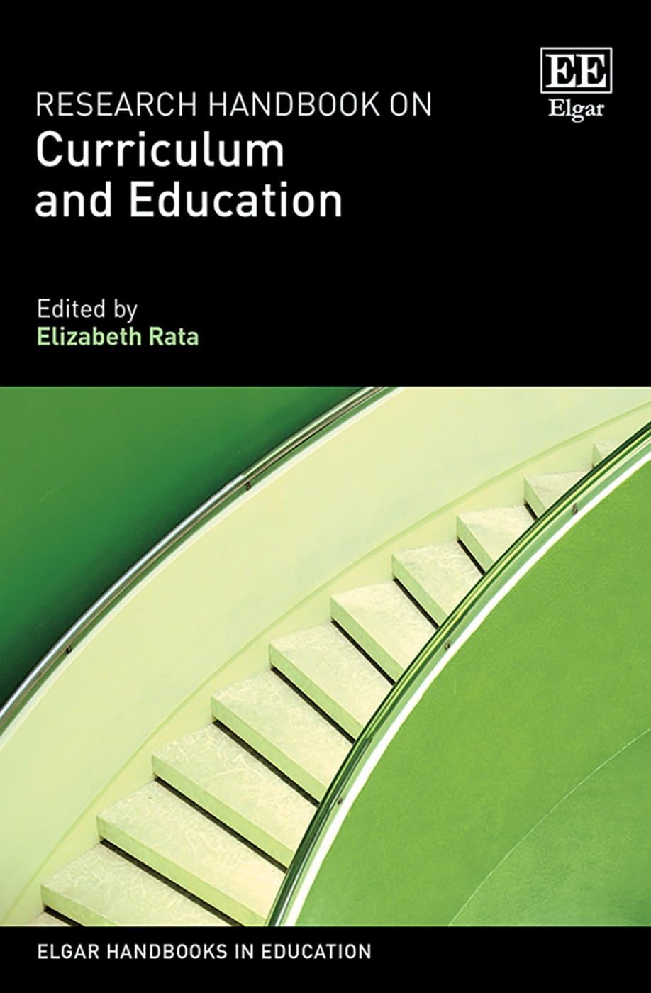 Research Handbook on Curriculum and Education (Elgar Handbooks in ...