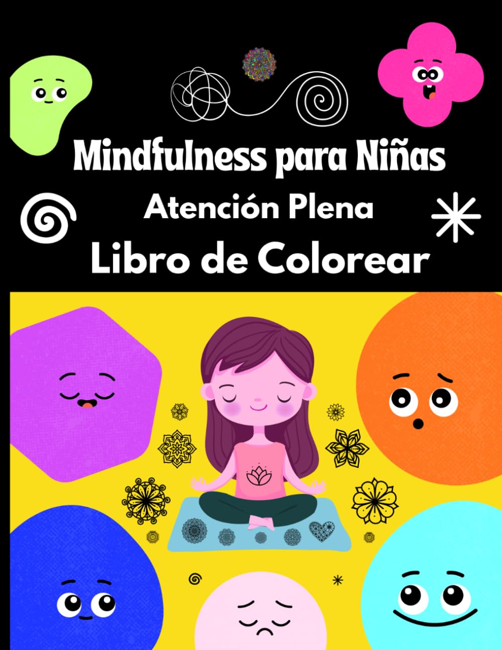 Mindfulness para Niñas - Atención Plena: Libro de Colorear