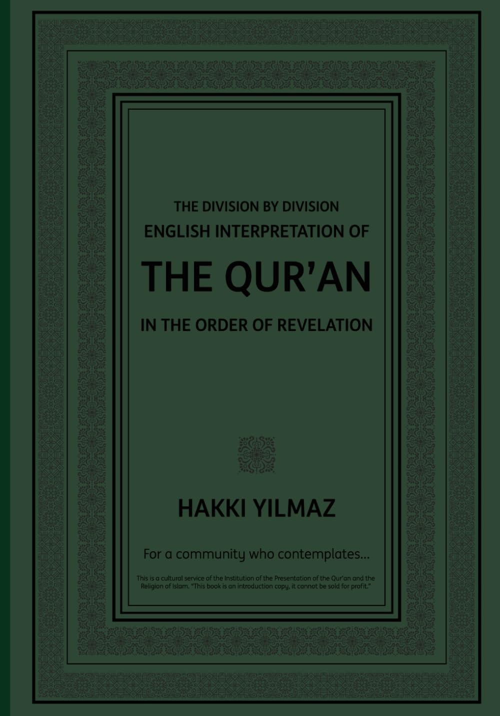 The Division By Division English Interpretation of THE QUR’AN in The Order of Revelation