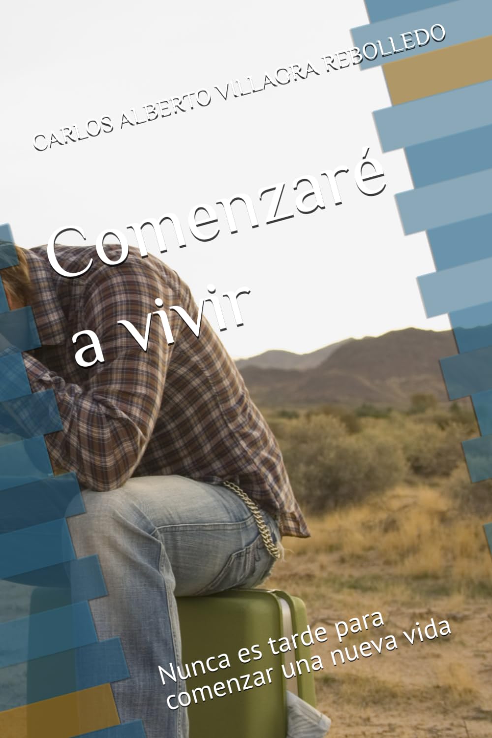 Comenzaré a vivir: Nunca es tarde para comenzar una nueva vida
