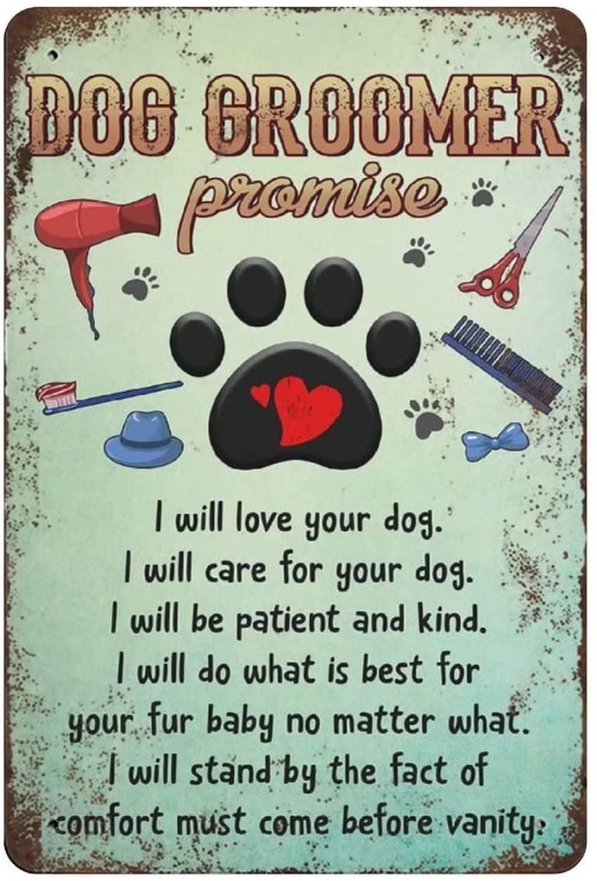 Xiddxu Material_tin17 Metal Poster Plaque Dog Groomer Promise Tin Sign, Dog Grooming Salon Wall Art, Dog Lover Gift, Pet Grooming Decor, Dog Footprints,Retro Style, Farmhouse Decoration, Home, Bar,8X12 Inch