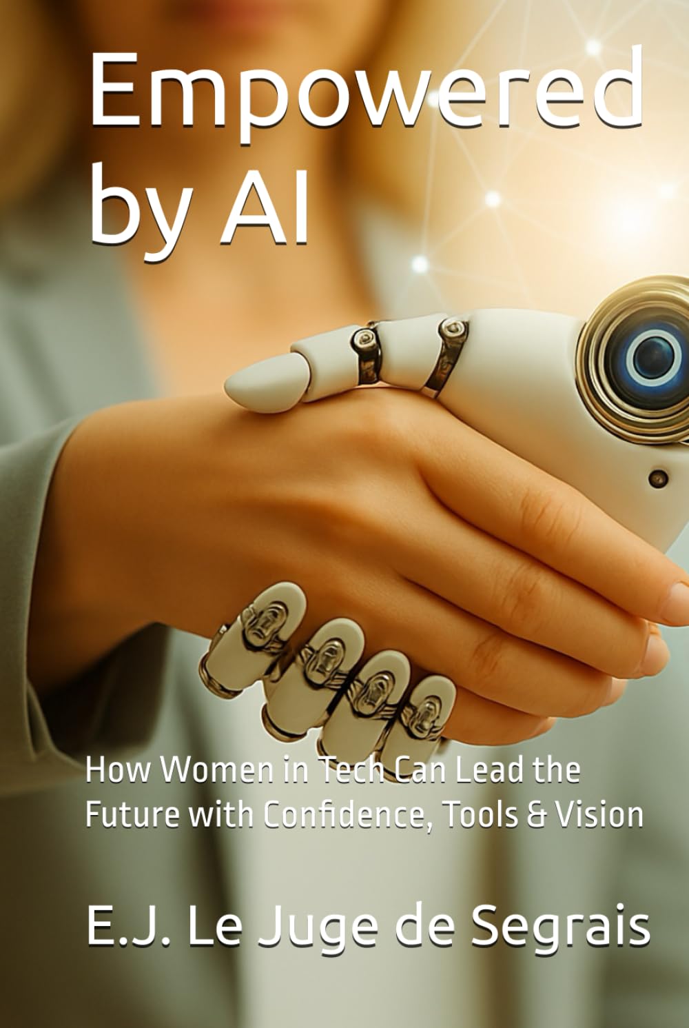 Empowered by AI: How Women in Tech Can Lead the Future with Confidence, Tools & Vision