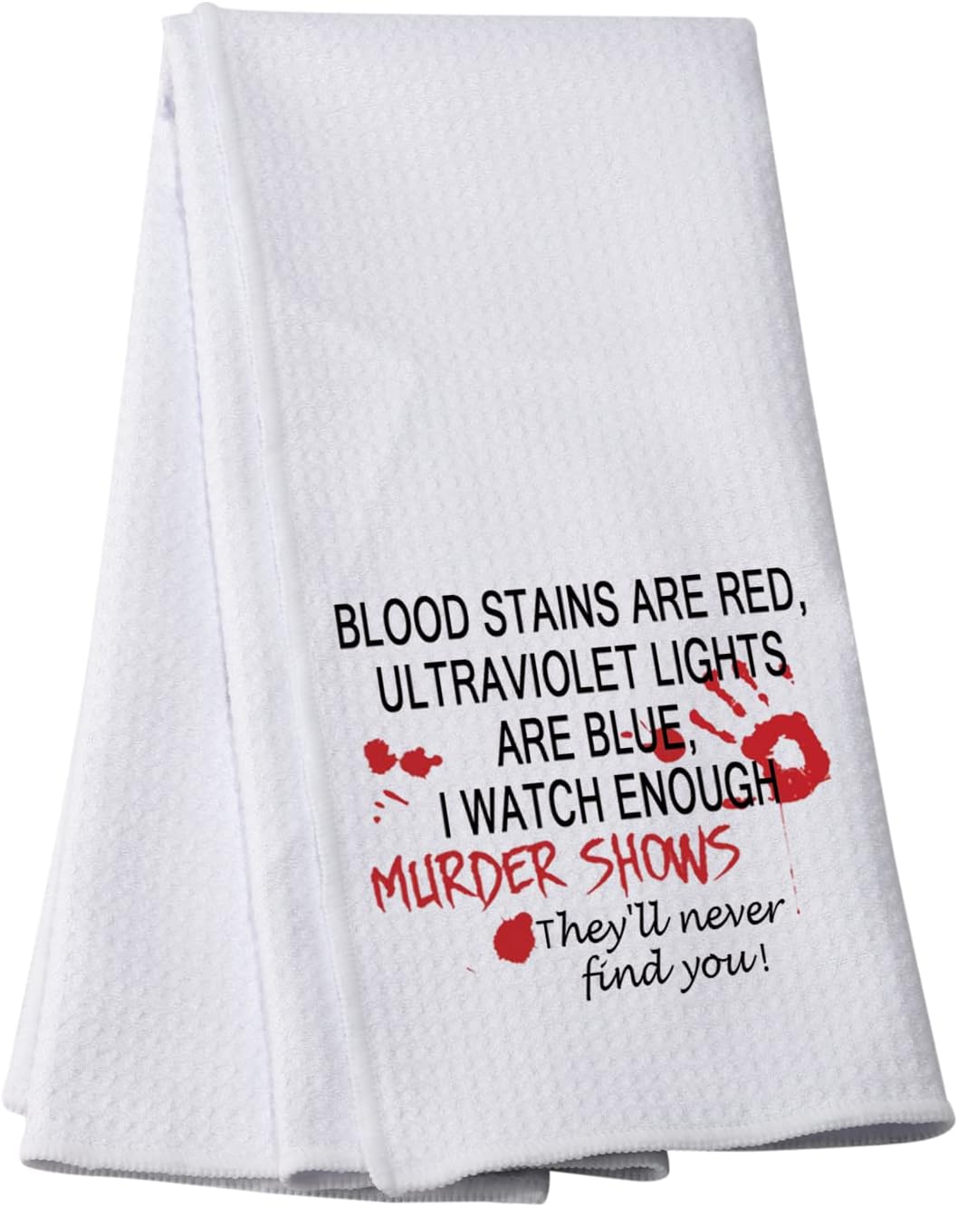 PWHAOOHorror Movie Kitchen Towel Blood Stains are Red Kitchen Towel Crime Show Fan Gift (BLOOD STAINS T)
