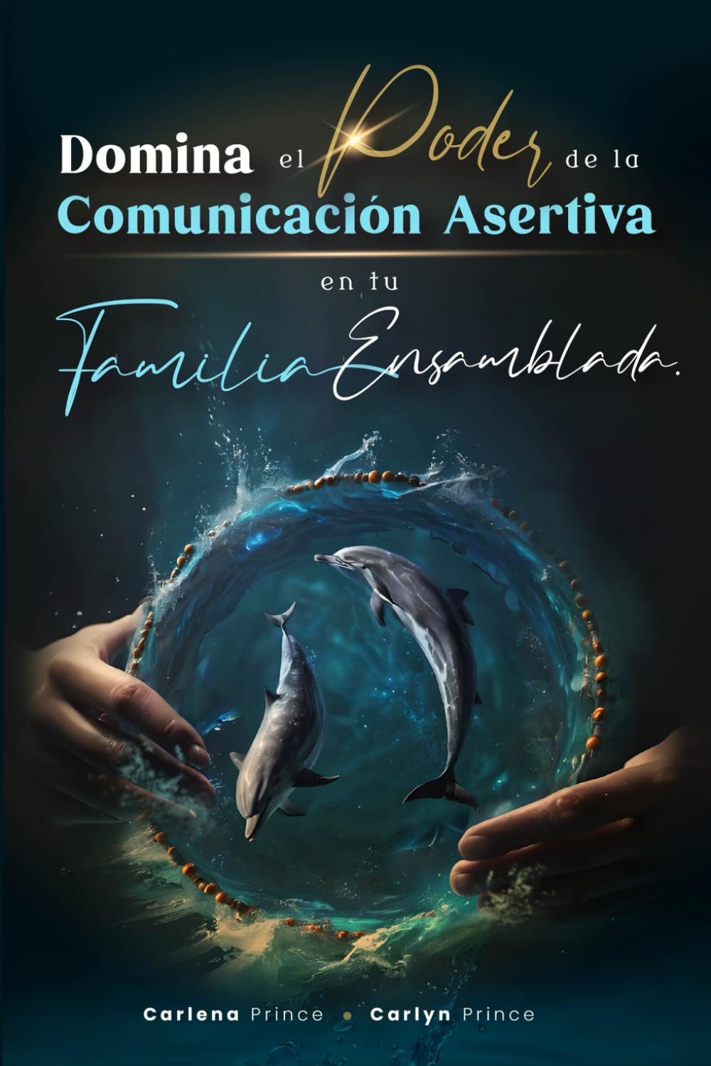 Domina el Poder de la Comunicación Asertiva en tu Familia Ensamblada