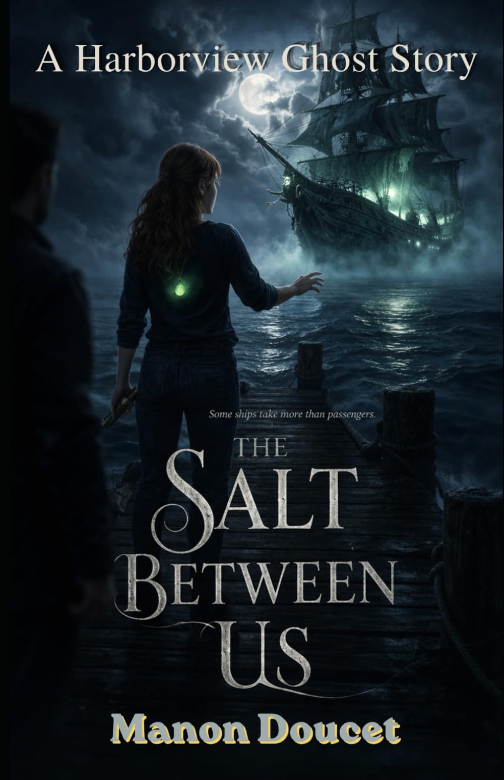 The Salt Between Us: A Harborview Ghost Story