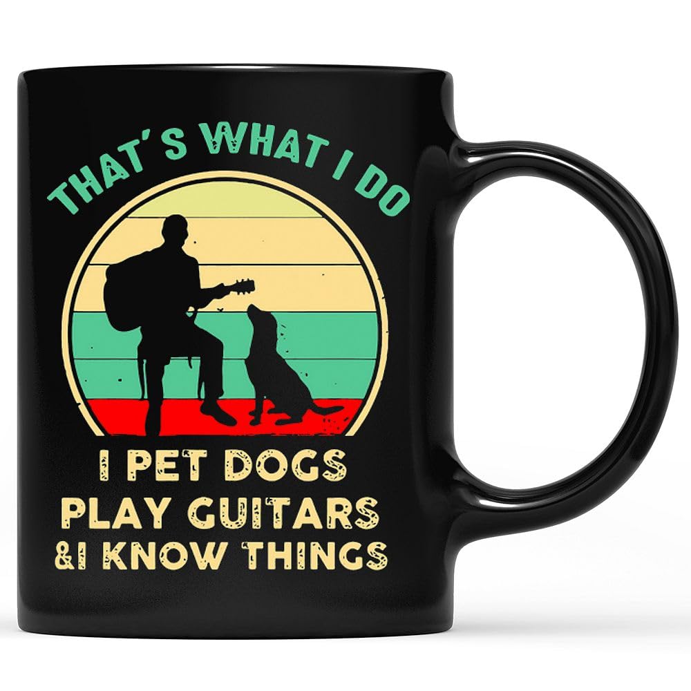 Dillo Thats What I Do I Pet Dog Play Guitars Know Things Funny Say 15p88 11 Ounces Funny Coffee Black Mug87879