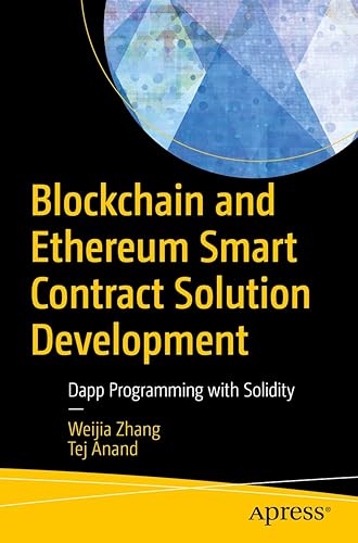 Blockchain and Ethereum Smart Contract Solution Development: Dapp Programming with Solidity