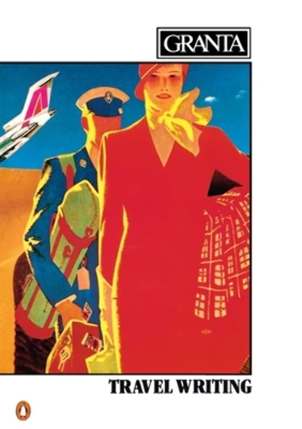 GRANTA: TRAVEL WRITING 10 (GRANTA: THE MAGAZINE OF NEW WRITING)