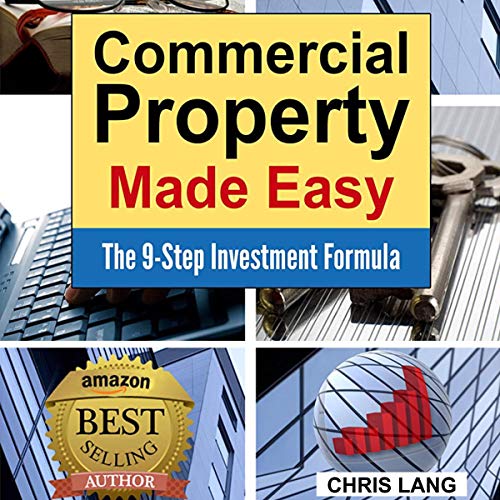 Commercial Property Made Easy The 9Step Investment Formula (Audible