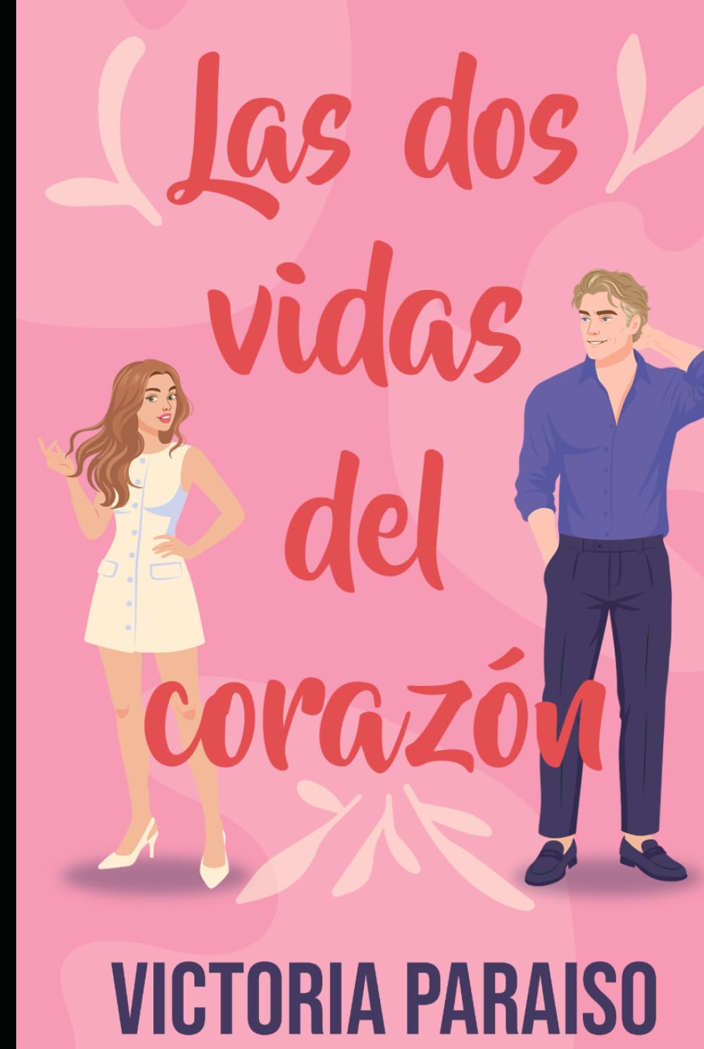Las dos vidas del corazón: Novela romántica adulta contemporánea