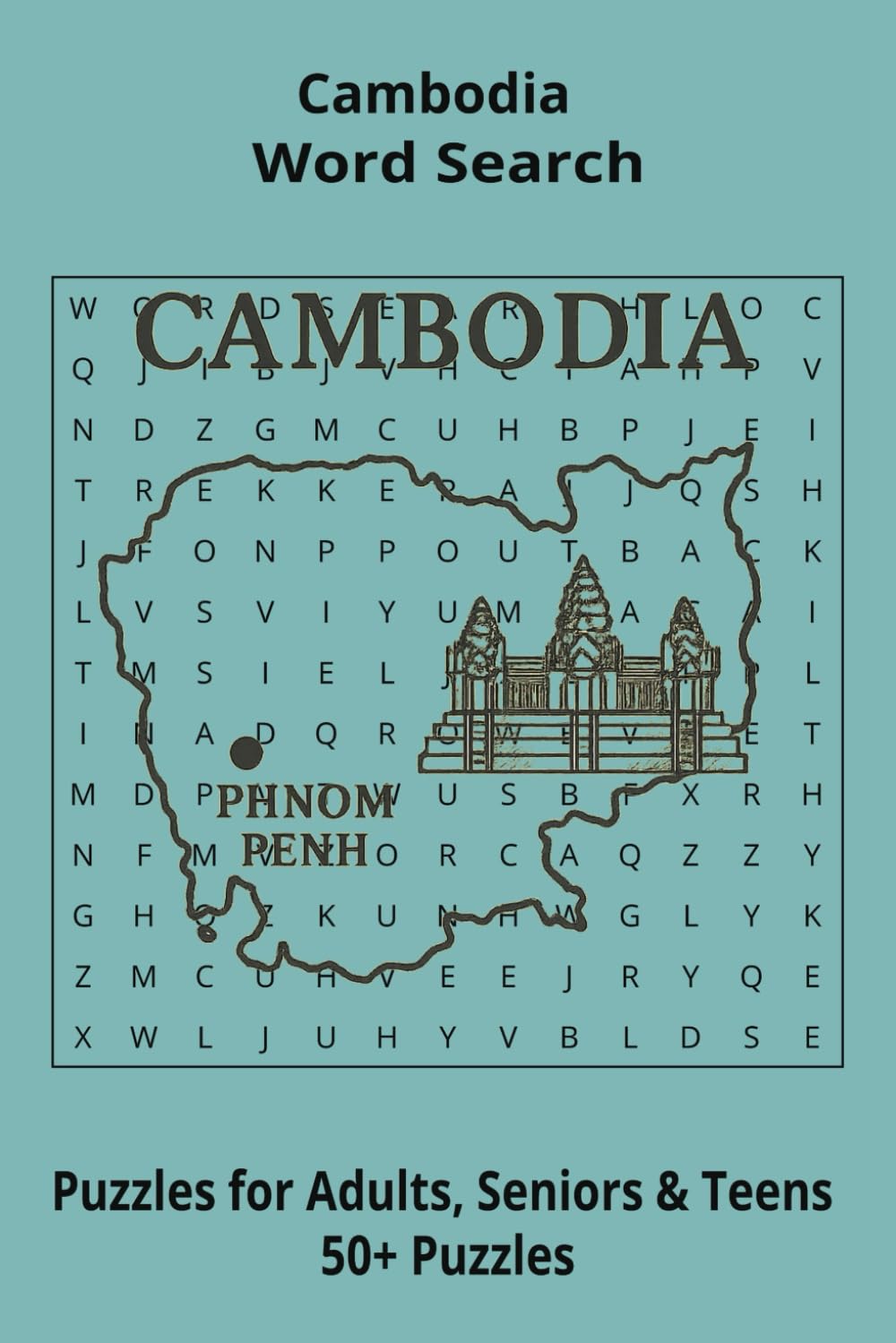 Country Cambodia Word Searches: Puzzle Book (6x9”, 111 pages, 50+ Puzzles,… Gift for ;Travellers, Study, during Vacation, Holiday or Time to Relax