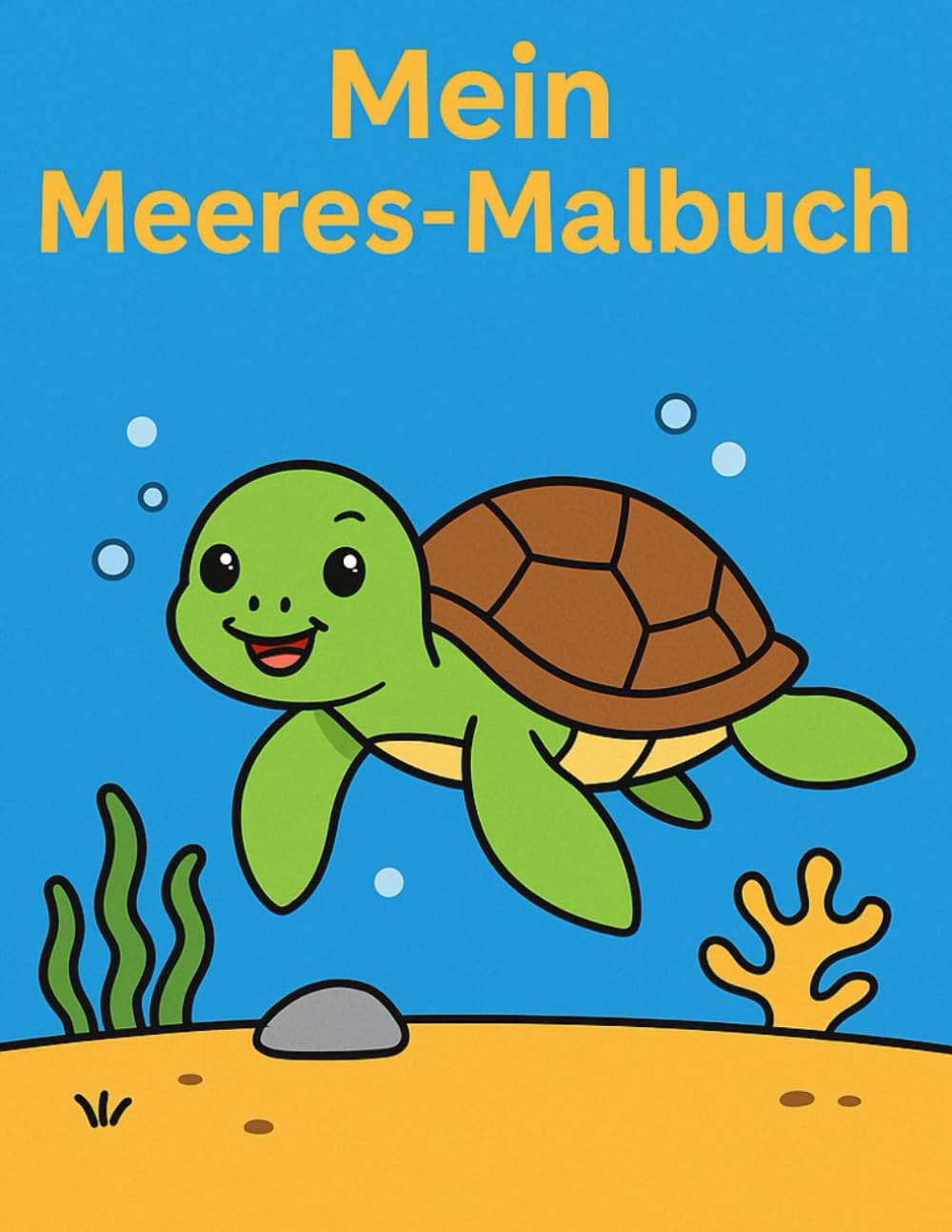 Mein Meeres-Malbuch – Tiere und Unterwasserwelt: 21 süße Ausmalbilder von Meerestieren und der Meereswelt – einfache Motive für Kleinkinder und Vorschulkinder