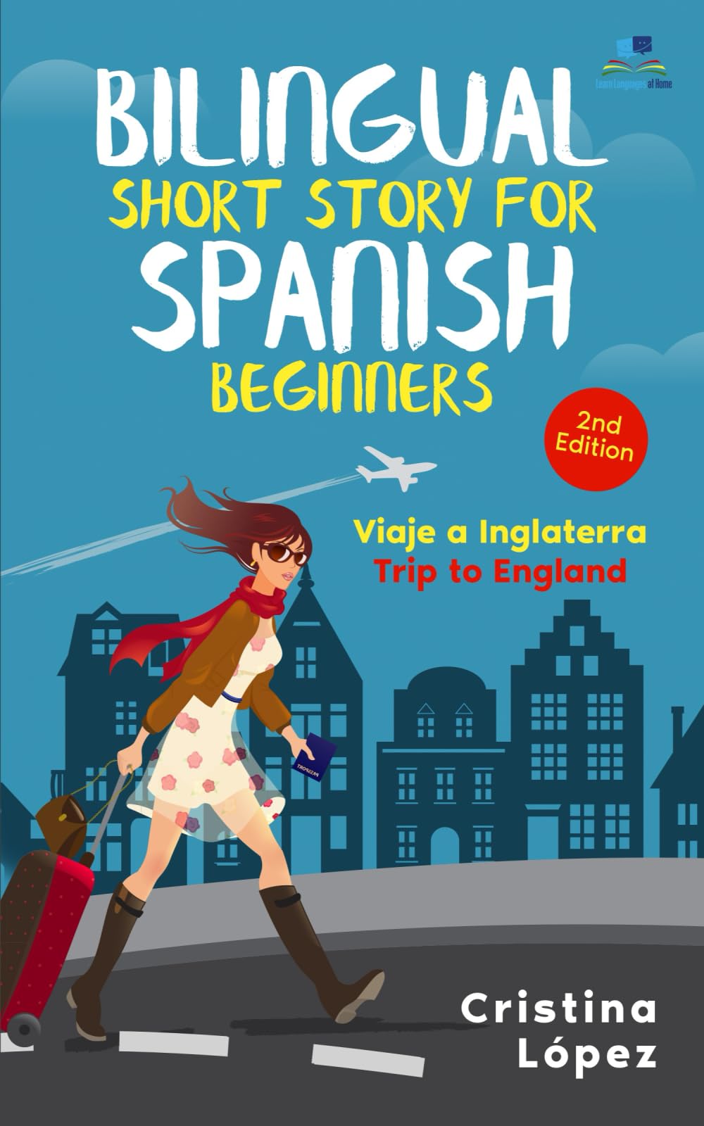 Viaje a Inglaterra: Bilingual Spanish short story for Beginners with English (Los viajes de Marta nº 2)